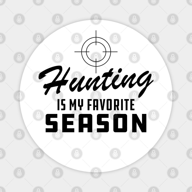 Hunting Is My Favorite Season Magnet by KC Happy Shop